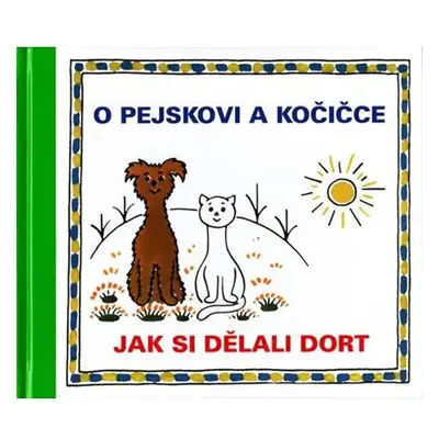 O pejskovi a kočičce - Jak si dělali dort