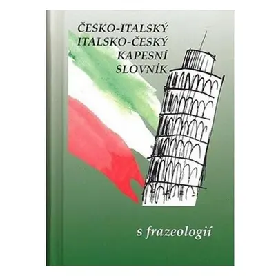 Česko-italský, italsko-český kapesní slovník s frazeologií