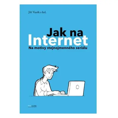 Jak na Internet - Na motivy stejnojmenného seriálu