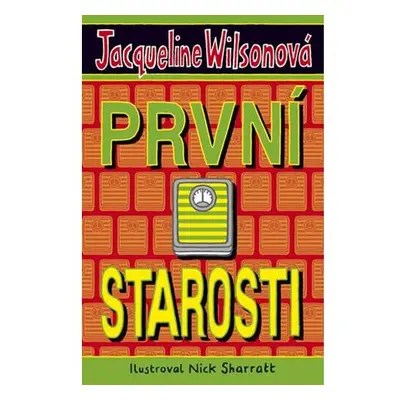 První starosti