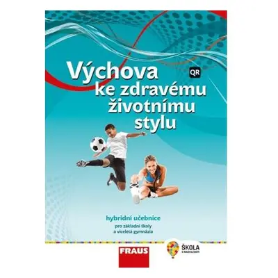 Výchova ke zdravému životnímu stylu - Hybridní učebnice / nová generace