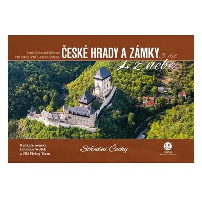 České hrady a zámky z nebe 5. Střední Čechy