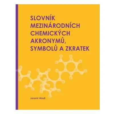 Slovník mezinárodních chemických akronymů, symbolů a zkratek