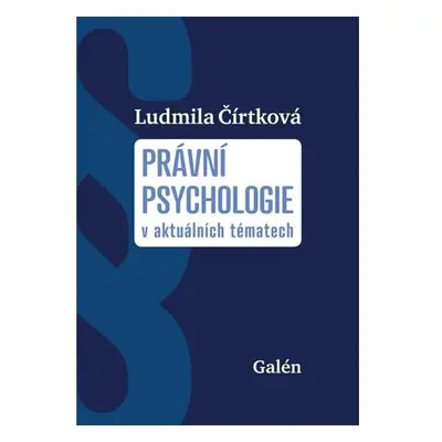 Právní psychologie v aktuálních tématech