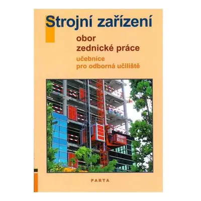 Strojní zařízení - Obor zednické práce - Učebnice pro OU (2. vydání)