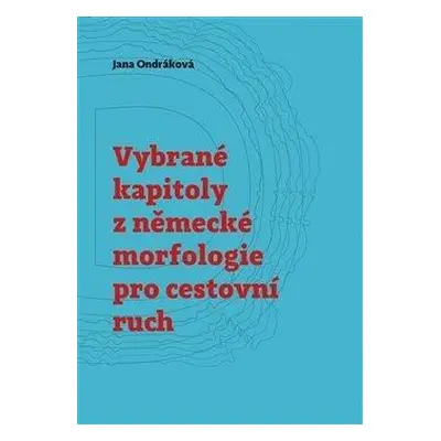 Vybrané kapitoly z německé morfologie pro cestovní ruch