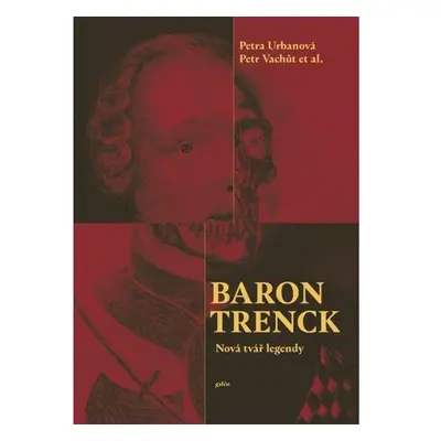 Baron Trenck - Nová tvář legendy