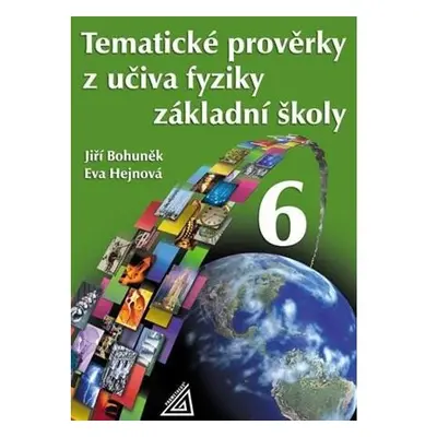 Tematické prověrky z učiva fyziky pro 6. ročník ZŠ