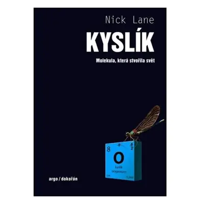 Kyslík - Molekula, která stvořila svět