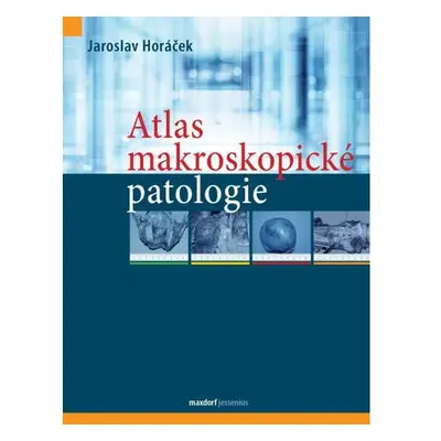 Atlas makroskopické patologie