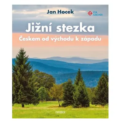 Jižní stezka Českem od východu k západu