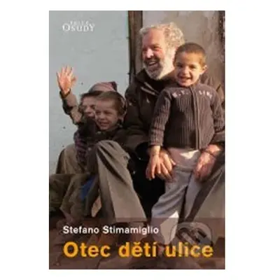 Otec dětí ulice - Kdo zachrání život, zachrání celý svět