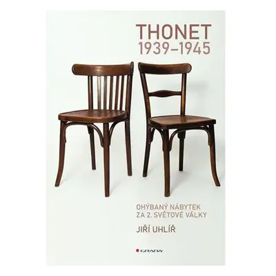 Thonet 1939-1945 - Ohýbaný nábytek za 2. světové války