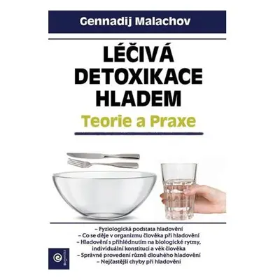 Léčivá detoxikace hladem - Teorie a praxe