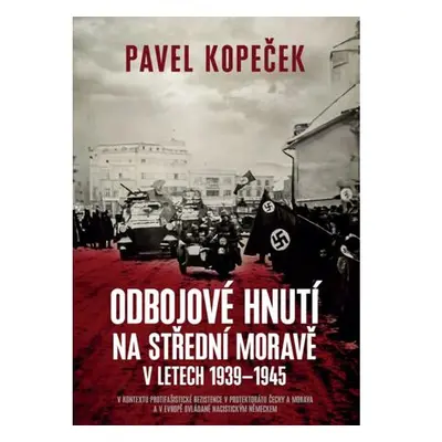 Odbojové hnutí na střední Moravě - V kontextu protifašistické rezistence v protektorátu Čerchy a