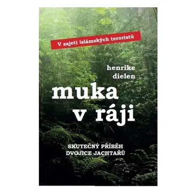 Muka v ráji - V zajetí islámských teroristů