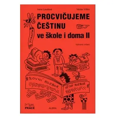 Procvičujeme češtinu ve škole i doma II (pro 2. stupeň ZŠ)