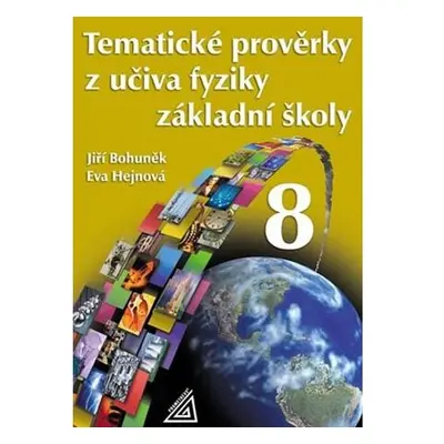 Tematické prověrky z učiva fyziky pro 8. ročník ZŠ