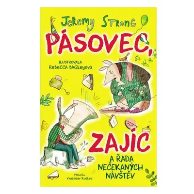 Pásovec, Zajíc a řada nečekaných návštěv