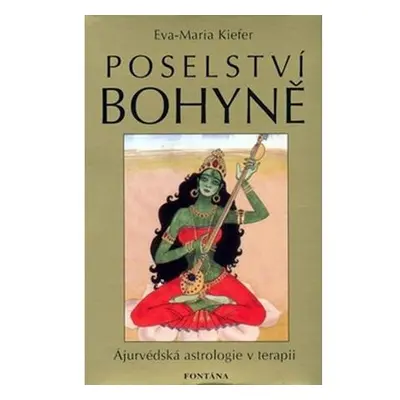 Poselství bohyně - Ájurvédská astrologie v terapii