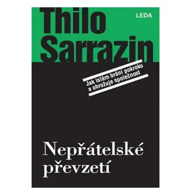 Nepřátelské převzetí - Jak islám brání pokroku a ohrožuje společnost