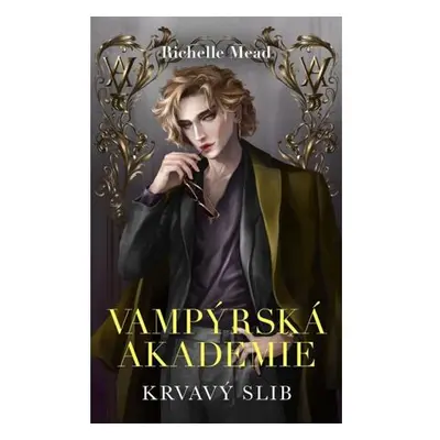 Vampýrská akademie 4 - Krvavý slib