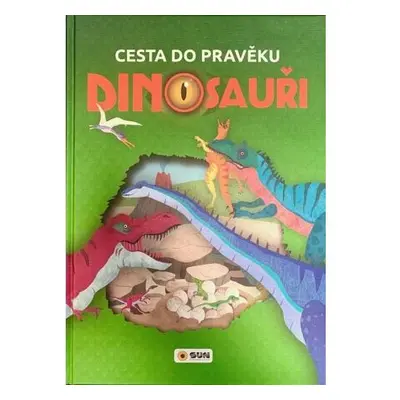 Cesta do pravěku Dinosauři