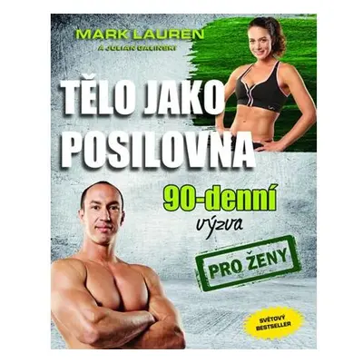 Tělo jako posilovna - 90denní výzva pro ženy