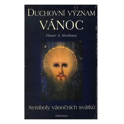 Duchovní význam Vánoc - Symboly vánočních svátků