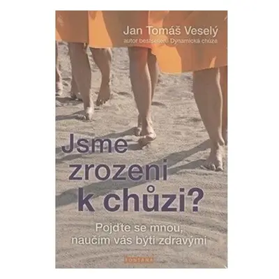 Jsme zrozeni k chůzi?