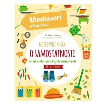 Moje první kniha o samostatnosti (Montessori: Svět úspěchů)