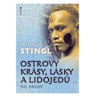 Ostrovy krásy, lásky a lidojedů - Díl druhý