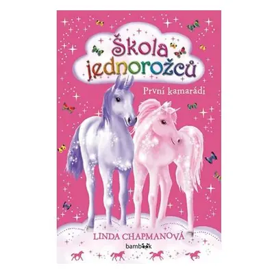 Škola jednorožců 1 - První kamarádi