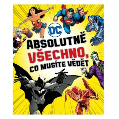 DC COMICS: Absolutně všechno, co musíte vědět