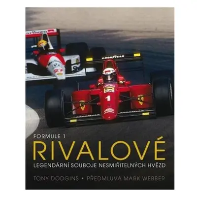 Formule 1 Rivalové - Legendární souboje nesmiřitelných hvězd