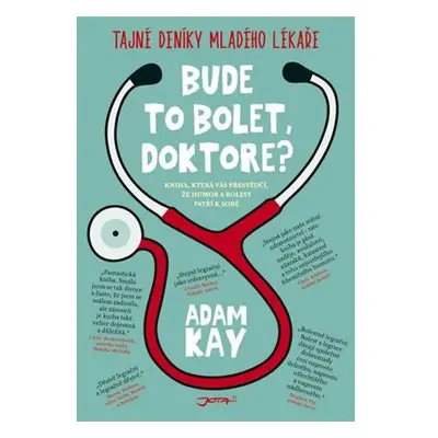 Bude to bolet, doktore? - Tajný deník mladého lékaře