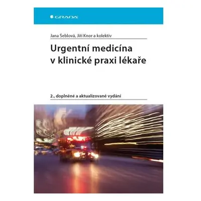 Urgentní medicína v klinické praxi lékaře