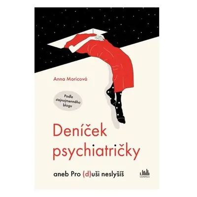 Deníček psychiatričky aneb Pro (d)uši neslyšíš