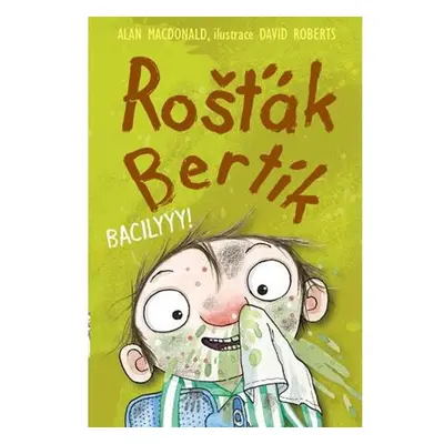 Rošťák Bertík – Bacilyyy!