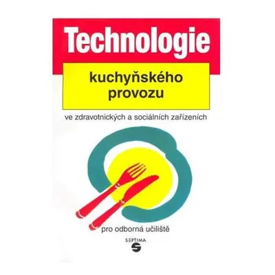 Technologie kuchyňského provozu ve zdravotnických zařízeních pro odborná učiliště