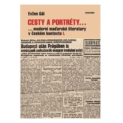 Cesty a portréty... moderní maďarské literatury v českém kontextu I.