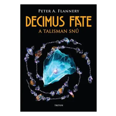 Decimus Fate a talisman snů