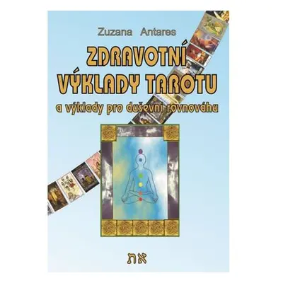 Zdravotní výklady tarotu a výklady na duševní pohodu