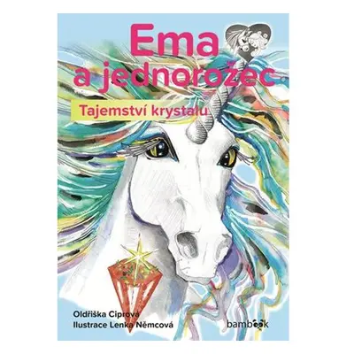 Ema a jednorožec - Tajemství krystalu