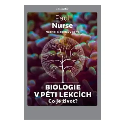 Biologie v pěti lekcích - Co je život?