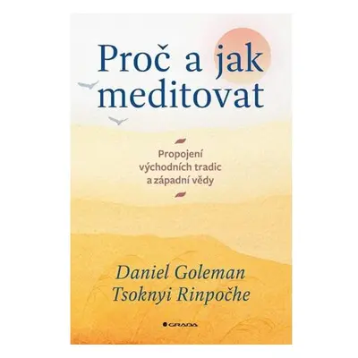 Proč a jak meditovat - Propojení východních tradic a západní vědy