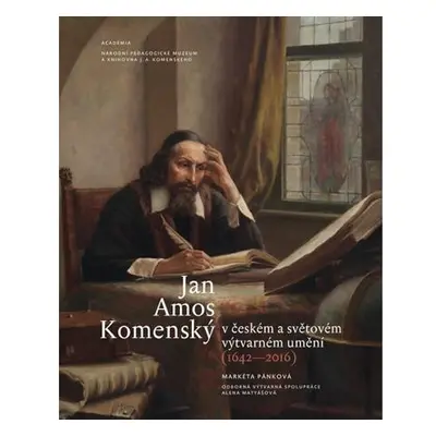 Jan Amos Komenský v českém a světovém výtvarném umění (1642-2016)