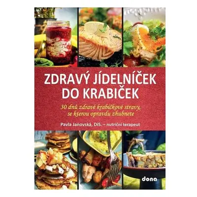 Zdravý jídelníček do krabiček - 30 dnů zdravé krabičkové stravy, po které opravdu zhubnete