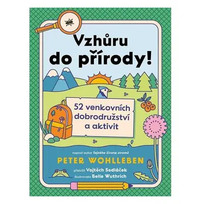 Vzhůru do přírody! - 52 venkovních dobrodružství a aktivit