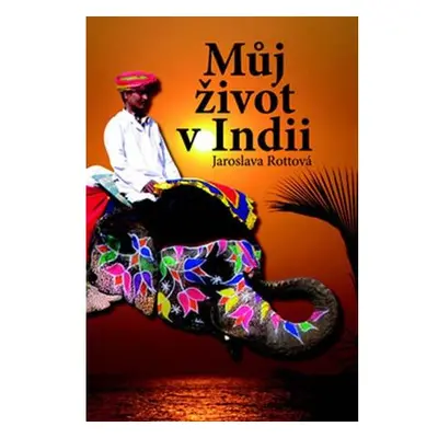 Můj život v Indii